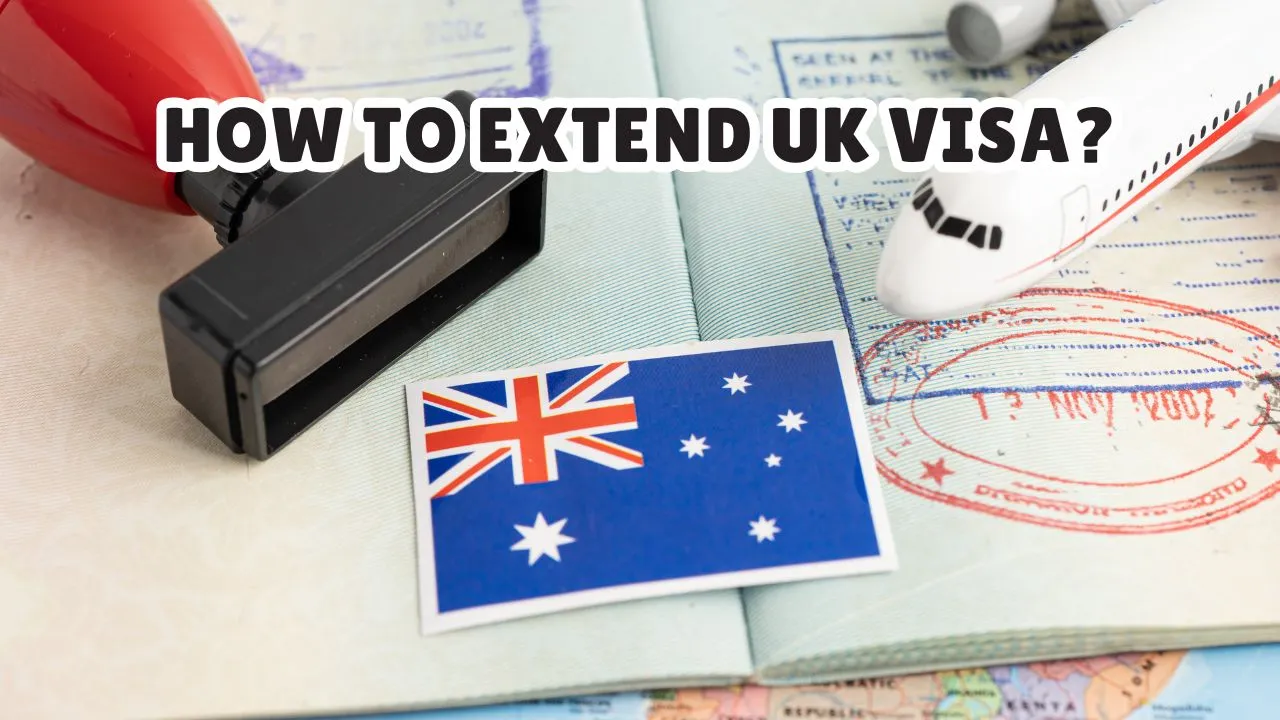How to Extend UK Visitor Visa and What are the Costs?