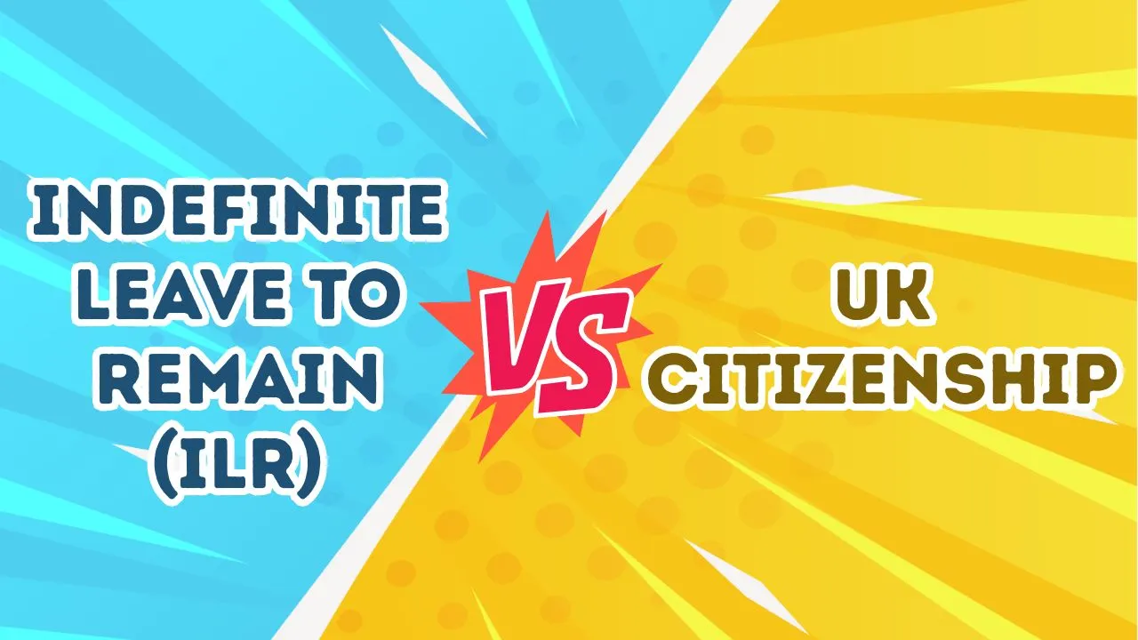 Indefinite Leave to Remain vs. UK Citizenship — What You Really Need to Know